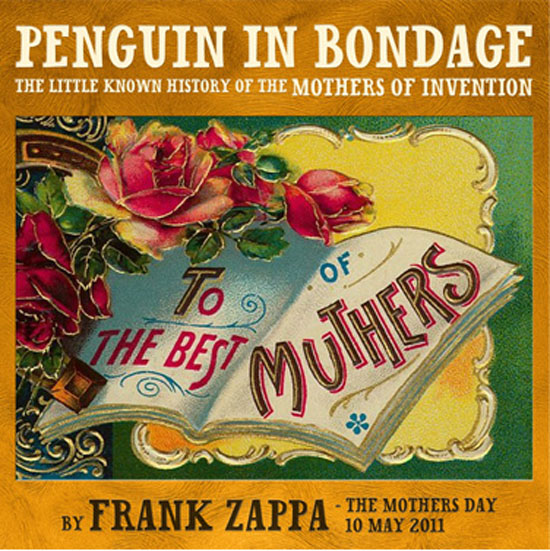 Penguin_In_Bondage-The_Little_Known_History_Of_The_Mothers_Of_Invention